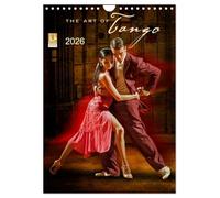 The Art Of Tango (Wandkalender 2026 DIN A4 hoch), CALVENDO Monatskalender: Tango - Der Tanz der Sinne