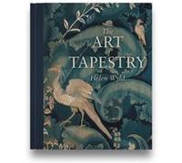 The Art of Tapestry by Helen National Museums Scotland Wyld Helen National Museums Scotland Wyld (Auteur)