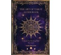 The Art Of Tarot Guidebook
