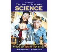 The Art of Teaching Science Jack Hassard, Michael Dias (Auteur)
