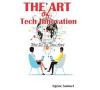 The Art of Tech Innovation: What Set Tech Titans Apart
