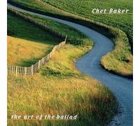 The Art Of The Ballad by Chet Baker [Audio CD] NEUF