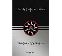 The Art of the Blade: History & Practice