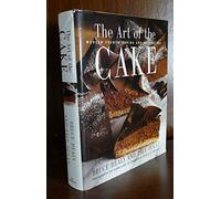 The Art of the Cake: Modern French Baking and Decorating