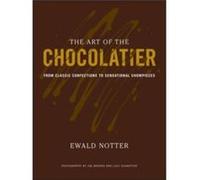 The Art of the Chocolatier by Ewald Notter Hardcover Book Ewald Notter (Auteur)