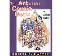 The Art of the Comic Book, Studies in Popular Culture Series Robert C. Harvey (Auteur)