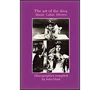 The Art Of The Diva. 3 Discographies. Claudia Muzio, Maria Callas, Magda Olivero. [1997].
