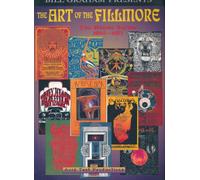 The Art of the Fillmore: The Poster Series 1966-1971