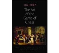 The Art of the Game of Chess by Ruy Lopez Ruy Lopez (Auteur)