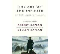 The Art of the Infinite: Our Lost Language of Numbers