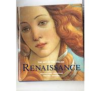 The Art of the Italian Renaissance: Architecture, Sculpture, Painting, Drawing