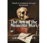 The Art of the Memento Mori: Death in Academic Art and Symbolism