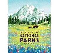 The Art of the National Parks (Fifty-Nine Parks): (National Parks Art Books,
