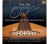 The Art Of The Oud From Armenia & The Eastern Mediterranean