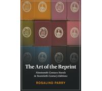 The Art of the Reprint: Nineteenth-Century Novels in Twentieth-Century Editions
