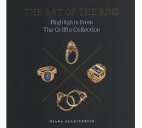 The Art Of The Ring - Highlights From The Griffin Collection