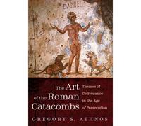 The Art Of The Roman Catacombs