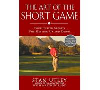Stan Utley – The Art of the Short Game