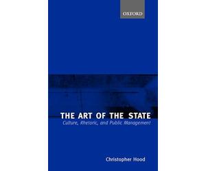 The Art of the State: Culture, Rhetoric, and Public Management
