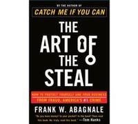 The Art of the Steal by Frank W. Abagnale Frank W. Abagnale (Auteur)