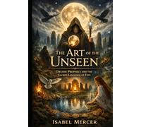 THE ART OF THE UNSEEN: Druidic Prophecy and the Sacred Language of Fate