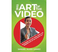 The Art Of The Video: Mastering The Art Form, From The Perspective Of An Autistic Guy.