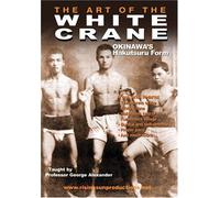 The Art of the White Crane Okinawa's Hakutsuru Form