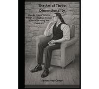 The Art of Three-Dimensionality: How to Create Volume, Depth, and Optical Illusion in Facial Drawing and Visual Art