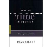 The Art of Time in Fiction As Long as It Takes - Joan Silber - Graywolf Press - ebook (ePub) - Livre