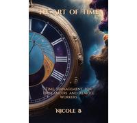 The Art of Time: Time Management for Freelancers and Remote Workers