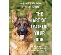 The Art of Training Your Dog: How to Gently Teach Good Behavior Using an E-collar