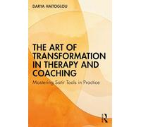 The Art of Transformation in Therapy and Coaching