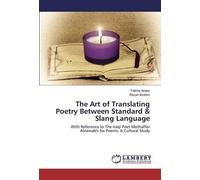 The Art Of Translating Poetry Between Standard & Slang Language