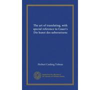 The art of translating, with special reference to Cauer's Die kunst des uebersetzens