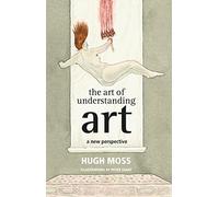 The Art of Understanding Art: A New Perspective
