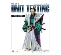 The Art of Unit Testing: With Examples in JavaScript
