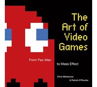 The Art of Video Games: From Pac-Man to Mass Effect