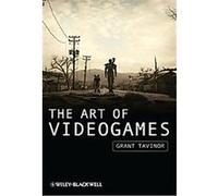 The Art of Videogames, New Directions in Aesthetics Grant Tavinor (Auteur)