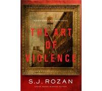 The Art of Violence by S. J. Rozan S. J. Rozan (Auteur)