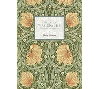The Art of Wallpapers : Morris & Co. in Context /anglais