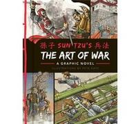 The Art of War A Graphic Novel by Sun Tzu & Illustrated by Pete Katz Sun Tzu Illustrated by Pete Katz (Auteur)