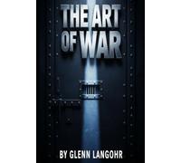 The Art of War: A Memoir of Life in Prison with Mafia, Serial Killers and Sex Offenders Who Get Stabbed