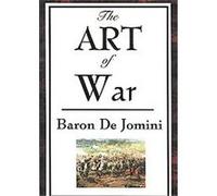 The Art of War Antoine Henri De Jomini (Auteur)