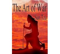 The Art of War: by Sun Tzu