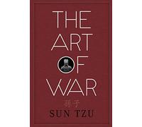 The Art of War: by Sun Tzu
