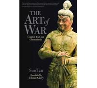 The Art of War: Complete Texts and Commentaries