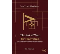 The Art of War for Innovation: How to break through with surprise and creative momentum