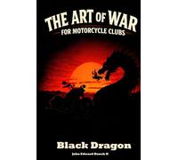 The Art Of War For Motorcycle Clubs: Fighting For Our Survival