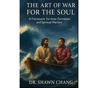 The Art of War for the Soul: A Framework for Inner Formation and Spiritual Warfare