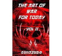 The Art Of War For Today Vol Ii